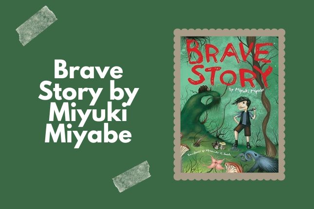 Brave Story by Miyuki Miyabe