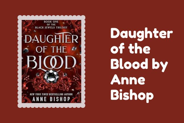 Daughter of the Blood by Anne Bishop