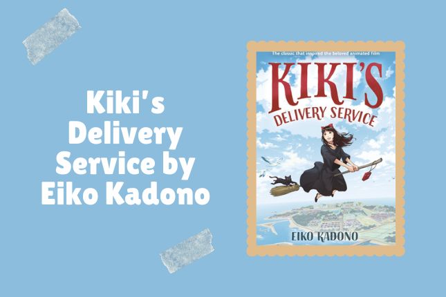 Kiki’s Delivery Service by Eiko Kadono