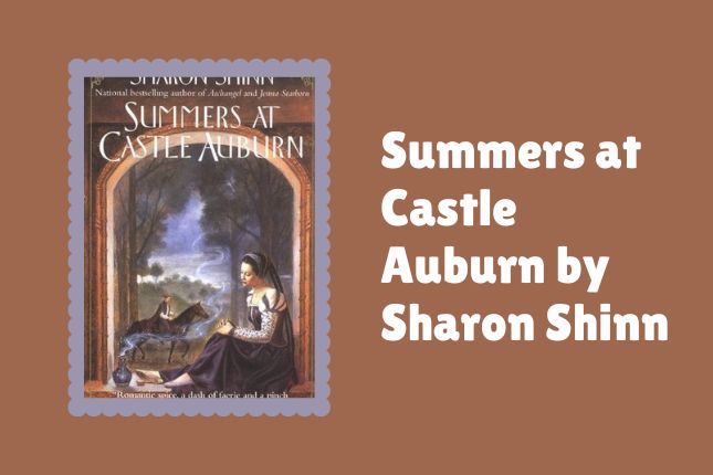 Summers at Castle Auburn by Sharon Shinn