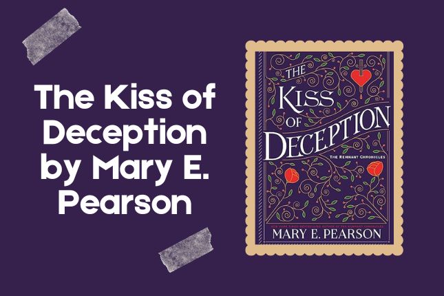 The Kiss of Deception by Mary E. Pearson